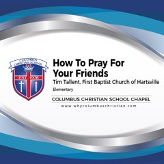 Elementary: How to Pray for Your Friends