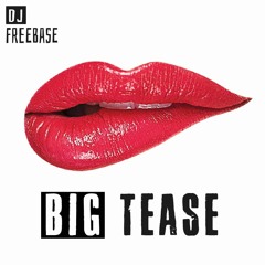 Freebase - Big Tease