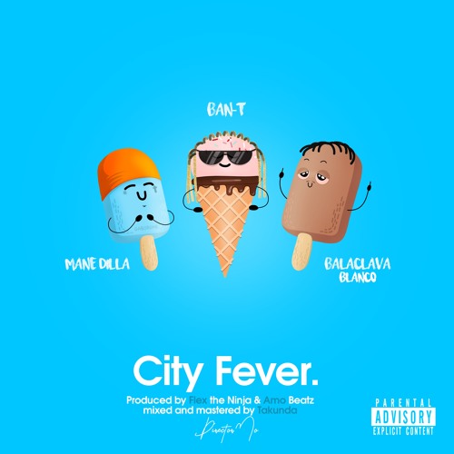 City Fever (feat. Mane Dilla & Balaclava Blanco)