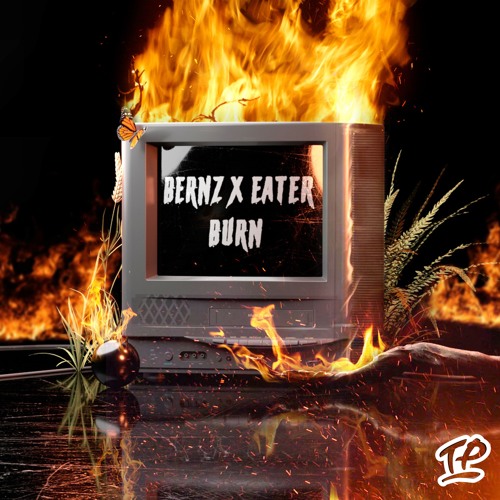 Bernz & Eater - Burn