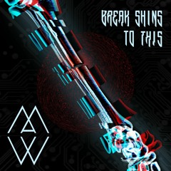 Break Shins to This ****(FREE DOWNLOAD)****