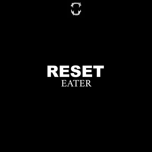 Eater - Reset