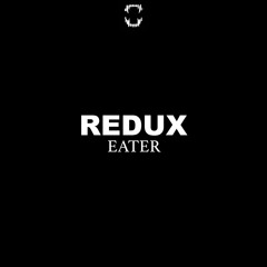 Eater - Redux