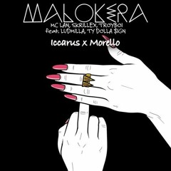 mc lan, skrillex, troyboi - malokera ft. ludmilla, ty dolla $ign (iccarus x morello remix)