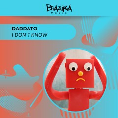 Daddato - I Don't Know