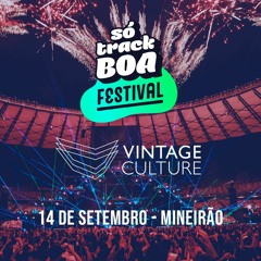 Vintage Culture @ SÓ TRACK BOA  Festival, After Hours Set, Estádio Mineirão, Belo Horizonte