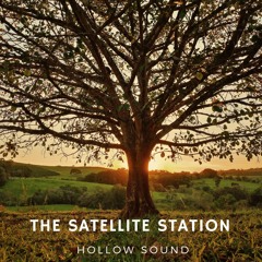 The Satellite Station - Hollow Sound