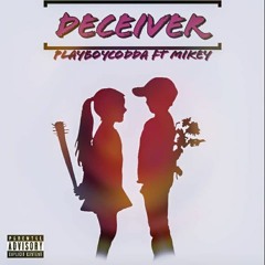 Deceiver(x Mikey)
