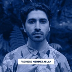 Premiere: Mehmet Aslan 'Comme Il Faut'