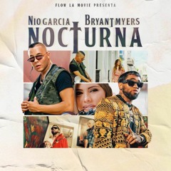 NOCTURNA - NIO GARCIA FT BRYANT MYERS