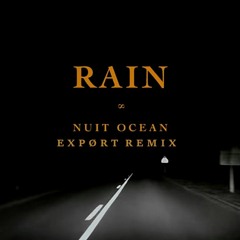 Nuit Oceān - Rain (Expørt Remix)