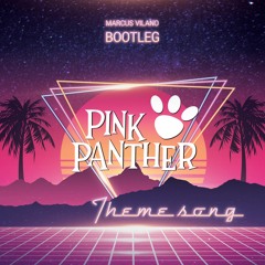 Henry Mancini - "The Pink Panther" Theme (Marcus Vilano Bootleg)[FREE DOWNLOAD]