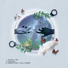 Grand Khai & Gill Chang - Collide