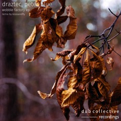Draztec, Peter Blue - Wobble Factory (Original Mix)