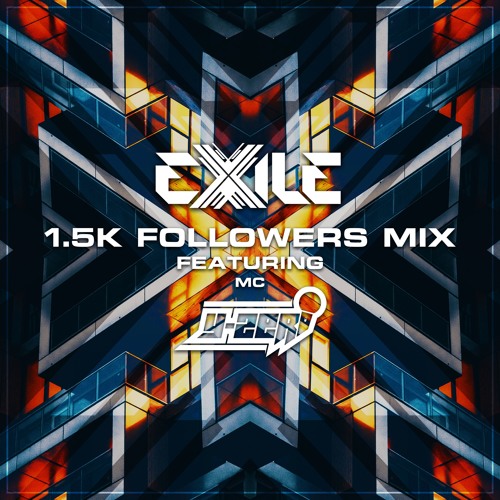 Exile & MC Y-Zer - 1.5K Followers Mix