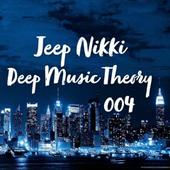 Jeep Nikki - DMT 444 - Deep Music Theory 004 - Lockdown
