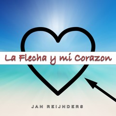 La Flecha y Mi Corazon