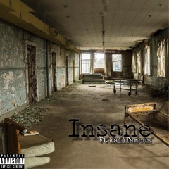Insane (feat. kaiifamous)
