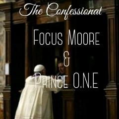 Nothin above family-Focus Moore, Prince O.N.E