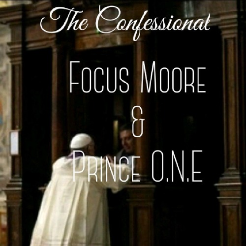 Nothin above family-Focus Moore, Prince O.N.E