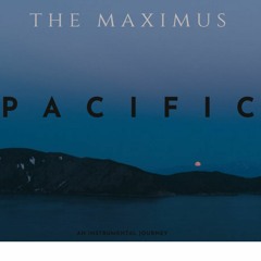 PACIFIC- The Maximus ||Original Instrumental Mix