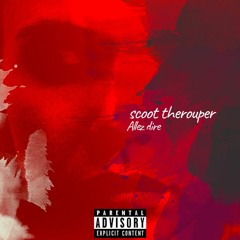 Scoot therouper - Allez dire