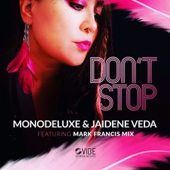MONODELUXE feat Jaidene Veda "DON'T STOP" RMX EP