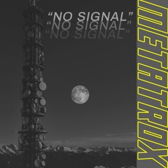 Metatrox - No Signal *FREE DOWNLOAD*