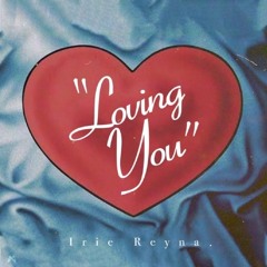 Loving You [Prod. by EMERLD]