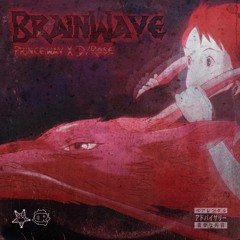 Brainwave w/ d/rose