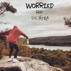 worried feat. Lil Xtra (prod. foxwedding)