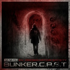 BUNKER.C.A.S.T XV "Preservation Society"