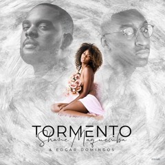 Shane Maquemba Feat Edgar Domingos - Tormento (Prod.By O.G Nation)