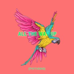 Potions - All The Way Up
