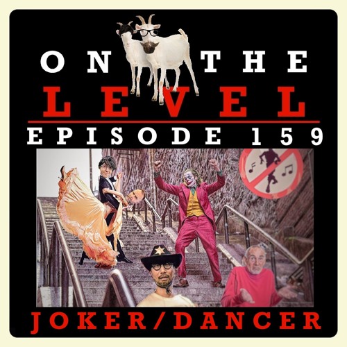 Episode 159 - Joker/Dancer