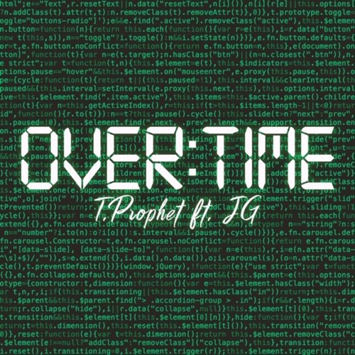 T.PROPHET - Overtime ft. JG [Free Download]