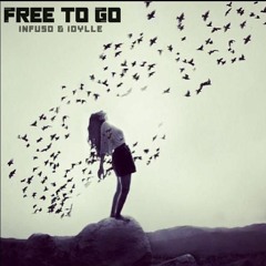 Infuso & Idylle - Free To Go