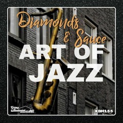 Diamonds & Sauce Art Of Jazz -  Out Now!