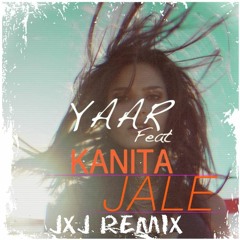 YAAR feat. KANITA - Jale (JxJ Remix)