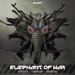 Floxytek & Tanukichi & Darkvibe - Elephant of War