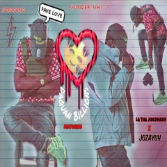 Wonder Why ? Featuring L.A. Tha JuiceMane,Jozayuh