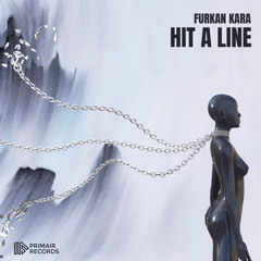 Furkan Kara - Hit A Line (Original Mix)