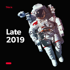 Late 2019