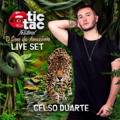 CELSO DUARTE - TIC TAC FESTIVAL O SOM DA AMAZÔNIA LIVE SET