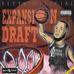 @FettyOfficial - EXPANSION DRAFT