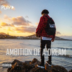 Ambition Of A Dream (Prod. YungTago)