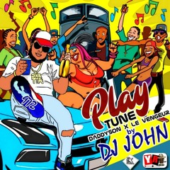 Daddyson X Le Vengeur - Play Tune ( By Dj John )