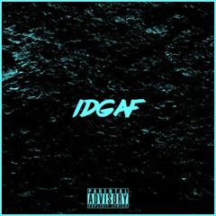 IDGAF (Feat. J4D)