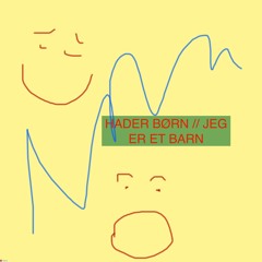 HADER BØRN // JEG ET BARN (demo)