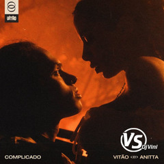 Complicado - Vitão Feat. Anitta  ( Dj Vini Zouk Remix Bootleg )